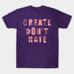 Create don’t hate artist quote nails T-Shirt